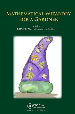Mathematical Wizardry for a Gardner by Pegg, Ed, Jr.