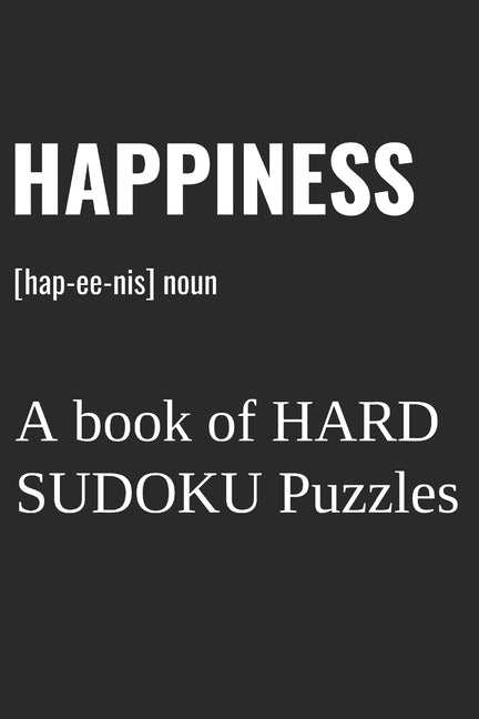 Happiness: : A book of HARD SUDOKU Puzzles by Princess, Puzzle