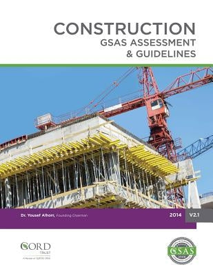 Construction: GSAS Assessment & Guidelines by Alhorr, Yousef