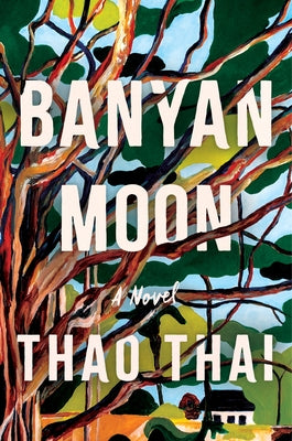 Banyan Moon by Thai, Thao