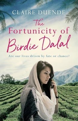 The Fortunicity of Birdie Dalal by Duende, Claire