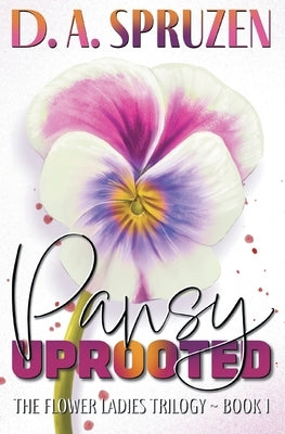 Pansy Uprooted by Spruzen, D. A.