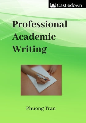 Professional Academic Writing by Tran, Phuong