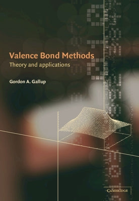 Valence Bond Methods by Gallup, Gordon A.