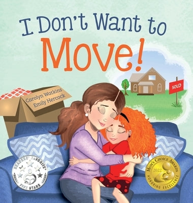 I Don't Want to Move by Watkins, Carolyn