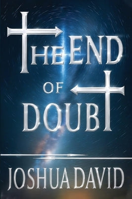 The End of Doubt by David, Joshua