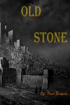 Old Stone Paperback by Jasper, Paul