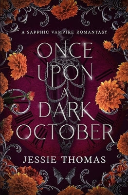 Once Upon a Dark October: A Sapphic Vampire Romantasy by Thomas, Jessie