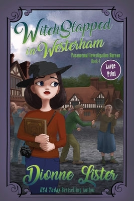 Witchslapped in Westerham: Large Print Version by Lister, Dionne