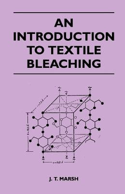An Introduction to Textile Bleaching by Marsh, J. T.
