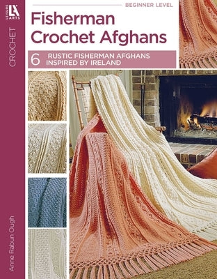 Fisherman Crochet Afghans: 6 Rustic Fisherman Afghans Inspired by Ireland by Ramsey, Tamara