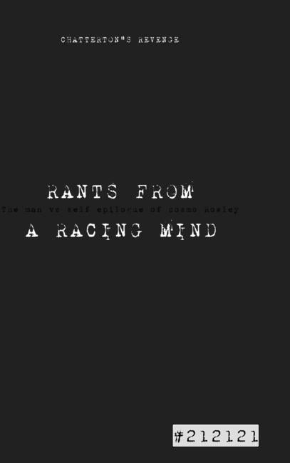 RANTS FROM A RACING MIND "Chatterton's Revenge" by Rowley, Cosmo