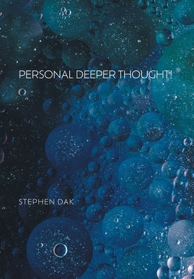 Personal Deeper Thought! by Dak, Stephen