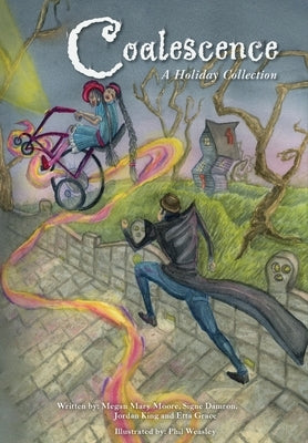 Coalescence: A Holiday Collection by Signe Damron, Megan Mary Moore