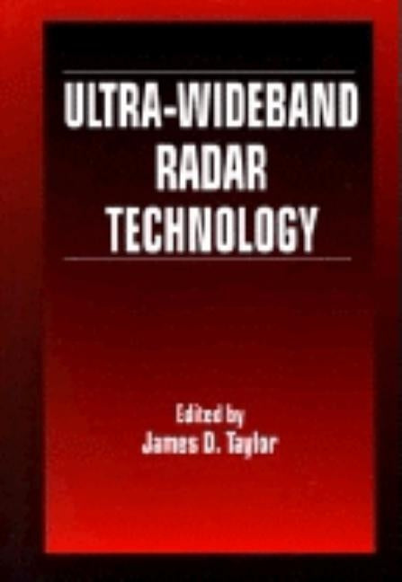 Ultra-Wideband Radar Technology by Taylor, James D.