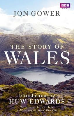 The Story of Wales by Gower, Jon