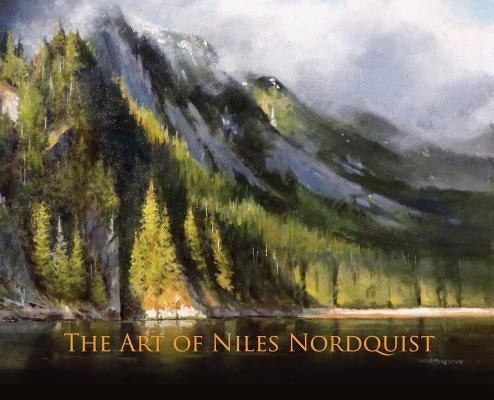 The Art of Niles Nordquist by Nordquist, Niles T.