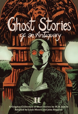 Ghost Stories of an Antiquary, Vol. 2 by James, M. R.