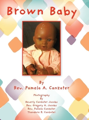 Brown Baby by Canzater, Pamela A.