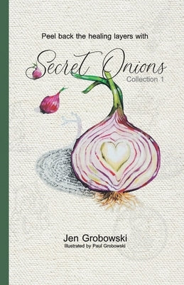 Secret Onions: Collection 1 by Grobowski, Paul