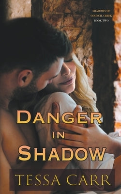 Danger in Shadow by Carr, Tessa