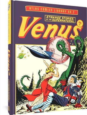 The Atlas Comics Library No. 2: Venus Vol. 2 by Everett, Bill