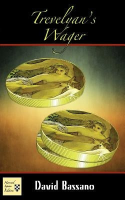 Trevelyan's Wager by Bassano, David