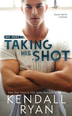 Taking His Shot by Ryan, Kendall