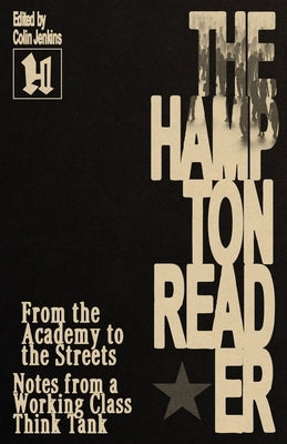From the Academy to the Streets: Notes from a Working Class Think Tank (The Hampton Reader) by Jenkins, Colin