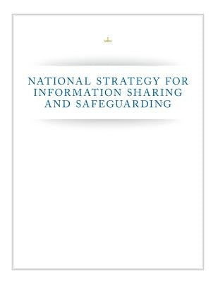 National Strategy for Information Sharing and Safeguarding by U. S. Department of Justice