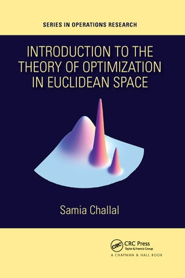 Introduction to the Theory of Optimization in Euclidean Space by Challal, Samia