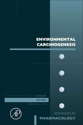 Environmental Carcinogenesis: Volume 96 by Costa, Max