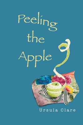 Peeling the Apple by Clare, Urslua
