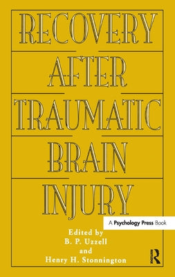 Recovery After Traumatic Brain Injury by Uzzell, Barbara P.