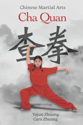 Cha Quan: Chinese Martial Arts by Zhuang, Cara