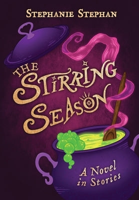 The Stirring Season by Stephan, Stephanie