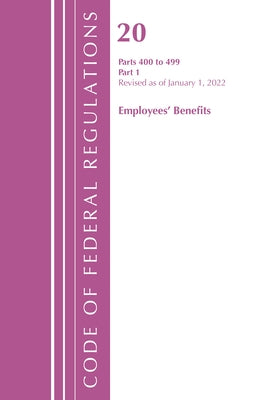 Code of Federal Regulations, Title 20 Employee Benefits 400-499, Revised as of April 1, 2022: Part 1 by Office of the Federal Register (U S )