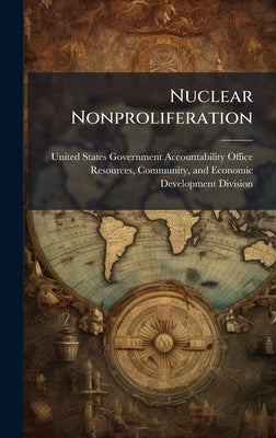 Nuclear Nonproliferation by United States Government Accountabili