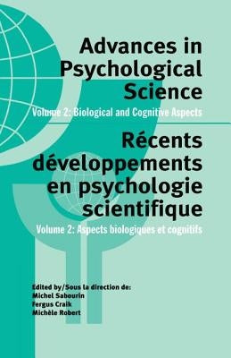 Advances in Psychological Science, Volume 2: Biological and Cognitive Aspects by Craik, Fergus