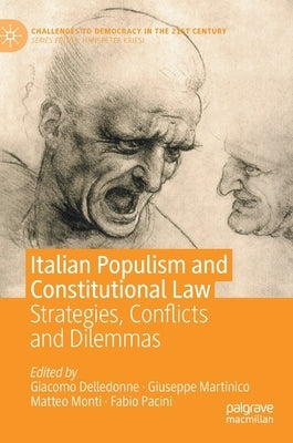 Italian Populism and Constitutional Law: Strategies, Conflicts and Dilemmas by Delledonne, Giacomo