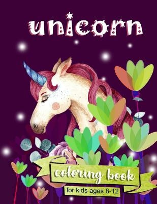 Unicorn Coloring Book: For Kids Ages 8-12 by Creative Journals, Zone365