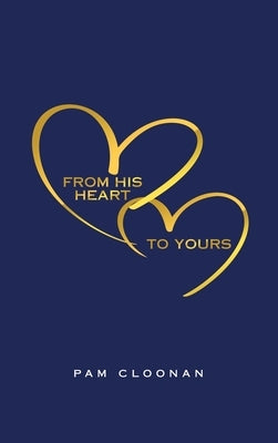 From His Heart to Yours by Cloonan, Pam