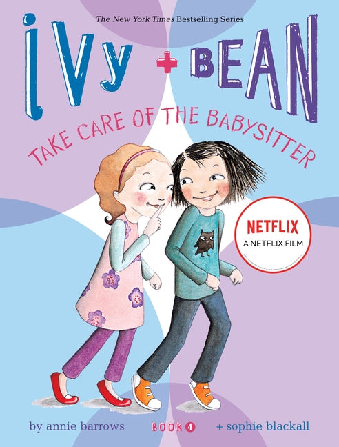 Ivy and Bean: Take Care of the Babysitter - Book 4 by Barrows, Annie