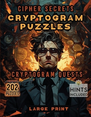Cipher Secrets Cryptogram Puzzles: Cryptogram Quests by Publishing LLC, Sureshot Books