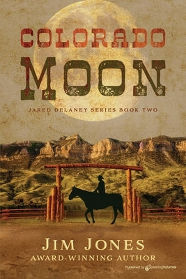 Colorado Moon by Jones, Jim