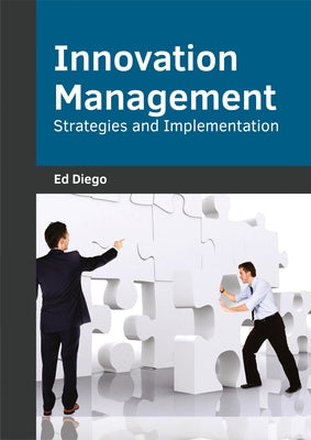Innovation Management: Strategies and Implementation by Diego, Ed