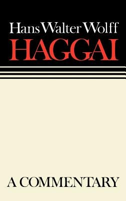 Haggai Continental Commentary by Wolff, Hans Walter