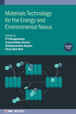 Materials Technology for the Energy and Environmental Nexus, Volume 2 by Mangalaraja, R. V.