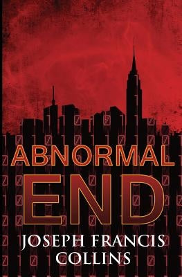 Abnormal End by Collins, Joseph Francis