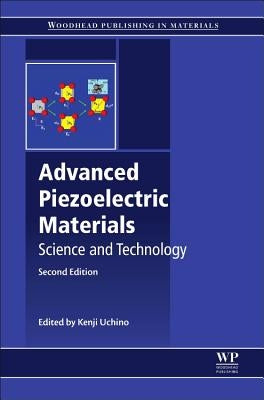Advanced Piezoelectric Materials: Science and Technology by Uchino, Kenji